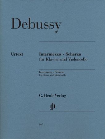 DEBUSSY:INTERMEZZO UND SCHERZO CELLO AND PIANO