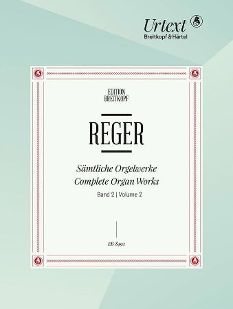 REGER:COMPLETE ORGAN WORKS VOL.2