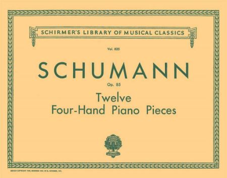 SCHUMANN:TWELVE FOUR-HAND PIANO PIECES OP.85