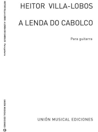 VILLA-LOBOS:A LENDA DO CABOLCO PARA GUITARRA