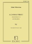 VILLA-LOBOS:A CANOA VIROU CIRANDINHA NO.10 POUR DEUC GUITARES