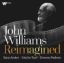 JOHN WILLIAMS/REIMAGINED 2CD
