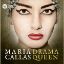 MARIA CALLAS/DRAMA QUEEN