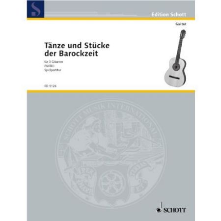 TANZE UND STUCKE DER BAROCKZEIT FUR 3 GITARREN