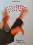 VATOVEC:VADEMECUM ZBOROVSKEGA DIRIGENTA PRIROČNIK ZA VODENJE ZBORA