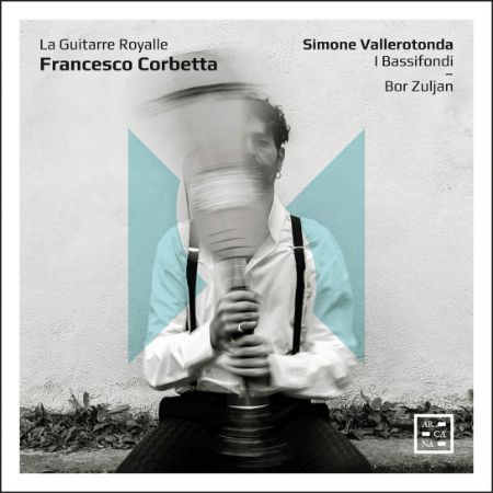 CORBETTA:LA GUITARRE ROYALLE/BOR ZULJAN