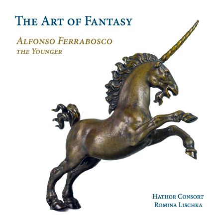 FERRABOSCO:THE ART OF FANTASY MUSIC FOR CONSORT AND LYRA