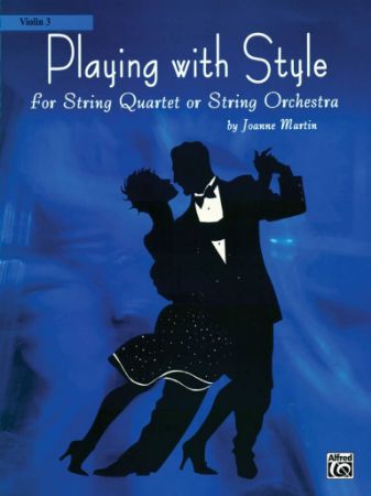 MARTIN:PLAYING WITH STYLE FOR STRING QUARTET OR STRING ORC. VIOLIN 3