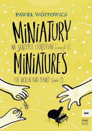 WOJTOWICZ:MINIATURES BOOK 1 FOR VIOLIN AND PIANO