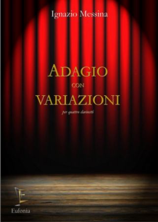 MESSINA:ADAGIO CON VARIAZIONI PER QUATTRO CLARINETTI