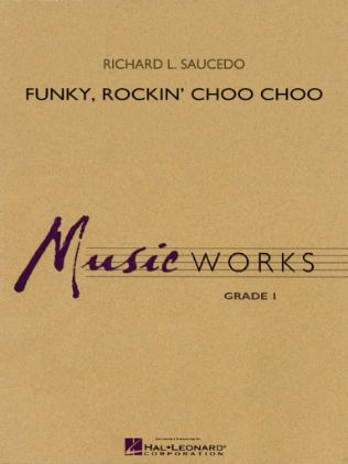 SAUCEDO:FUNKY,ROCKIN'CHOO CHOO CONCERT BAND