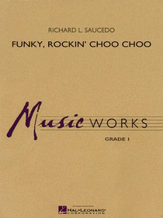 SAUCEDO:FUNKY,ROCKIN'CHOO CHOO CONCERT BAND