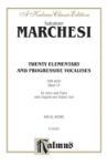 MARCHESI:20 ELEMENTARY AND PROGRESSIVE VOCALISES OP.15 FOR ALTO VOICE AND PIANO
