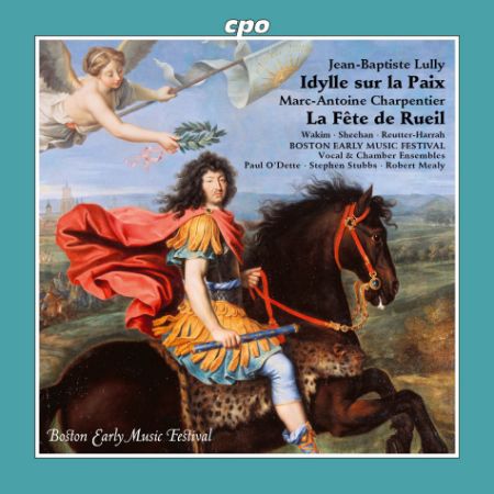 LULLY:IDYLLE SUR LA PAIX/CHARPENTIER:LA FETE DE RUEIL