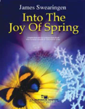 SWEARINGEN:INTO THE JOY OF SPRING CONCERT BAND