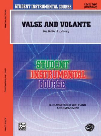 LOWRY:VALSE AND VOLANTE CLARINET AND PIANO