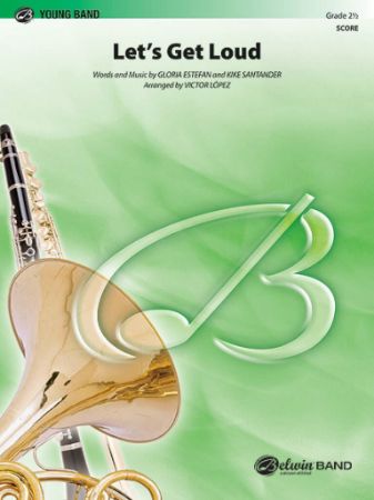 LOPEZ:LET'S GET LOUD CONCERT BAND