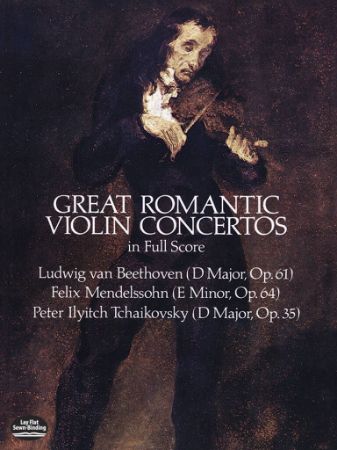 GREAT ROMANTIC VIOLIN CONCERTOS IN FULL SCORE GREAT ROMANTIC VIOLIN CONCERTOS IN FULL SCORE