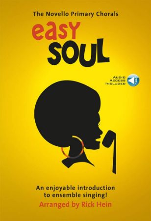 THE NOVELLO PRIMARY CHORALS EASY SOUL + AUDIO ACCESS