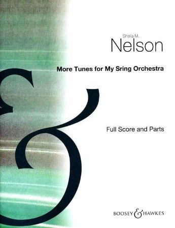 NELSON:MORE TUNES FOR MY STRING ORCHESTRA