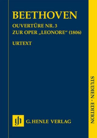 BEETHOVEN:OUVERTURE NR.3 ZUR OPER "LEONORE" (1806) STUDY SCORE BEETHOVEN:OUVERTURE NR.3 ZUR OPER "LEONORE" (1806) STUDY SCORE