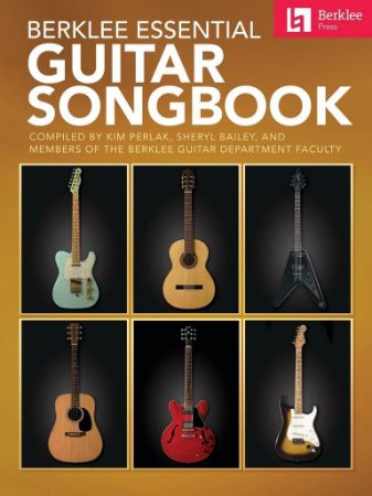 BERKLEE ESSENTIAL GUITAR SONGBOOK (BERKLEE PRESS) BERKLEE ESSENTIAL GUITAR SONGBOOK (BERKLEE PRESS)