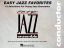 EASY JAZZ FAVORITES  JAZZ ENSEMBLES CONDUCTOR SCORE