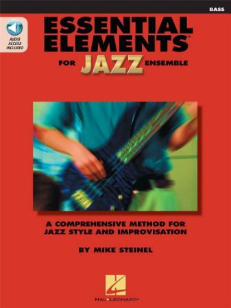 ESSENTIAL ELEMENTS FOR JAZZ ENSEMBLE BASS+ AUDIO ACCESS ESSENTIAL ELEMENTS FOR JAZZ ENSEMBLE BASS+ AUDIO ACCESS