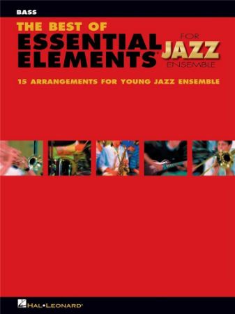 THE BEST OF ESSENTIAL ELEMENTS FOR JAZZ ENSEMBLE BASS+ AUDIO ACCESS THE BEST OF ESSENTIAL ELEMENTS FOR JAZZ ENSEMBLE BASS+ AUDIO ACCESS