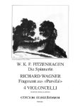 FITZENHAGEN:DIE SPINNERIN,WAGNER:FRAGMET AUS PARSIFAL  4 VIOLONCELLI
