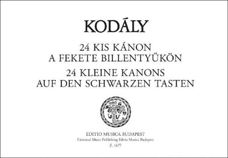KODALY:24 KLEINE KANONS AUF DEN SCHWARZEN TASTEN