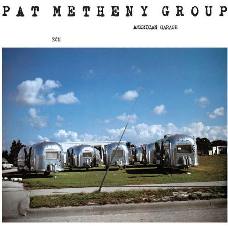PAT METHENY GROUP/AMERICAN GARAGE