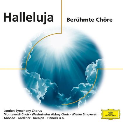 HALLELUJA/BERUHMTE CHORE/ABBADO/GARDINER/PINOCK