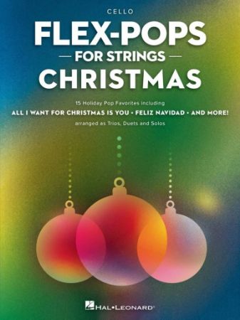 FLEX-POPS FOR STRINGS CHRISTMAS CELLO FOR TRIOS,DUETS AND SOLOS