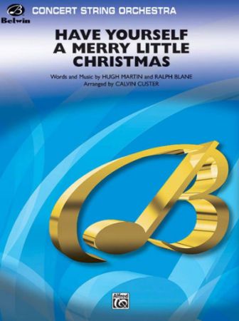 CUSTER:HAVE YOURSELF A MERRY LITTLE CHRISTMAS STRING ORCHESTRA