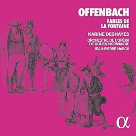 OFFENBACH:FABLES DE LA FONTAINE/DESHAYES