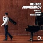 DEBUSSY,CHOPIN,MUSSORGSKY:WORKS FOR PIANO/BEHZOD ABDURAIMOV