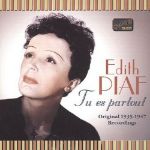 EDITH PIAF TU ES PARTOUT ORIGINAL 1935-1947