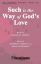 MARTIN:SUCH IS THE WAY OF GOD'S LOVE SATB