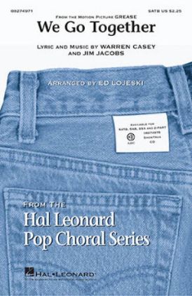 WE GO TOGETHER FROM GREASE SATB