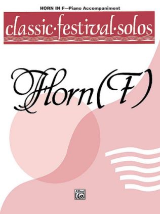 CLASSIC FESTIVAL SOLOS HORN IN F PIANO ACCOMPANIMENT