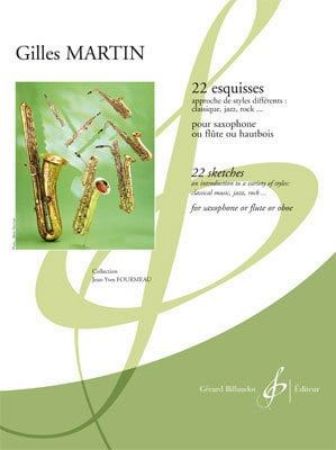 MARTIN:22 ESQUISSES/SKETCHES FOR SAXOPHONE OR FLUTE OR OBOE