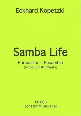 KOPETZKI:SAMBA LIFE PERCUSSION ENSEMBLE