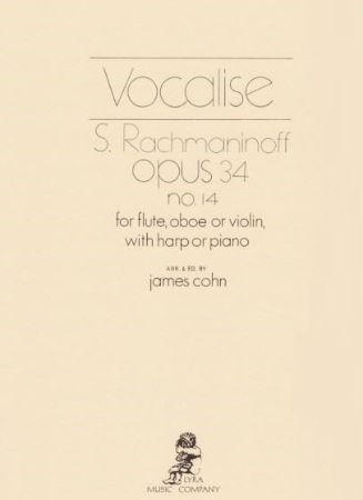 RACHMANINOFF:VOCALISE OP.34 NO.14 FOR FLUTE,OBOE OR VIOLIN WITH HARP OR PIANO