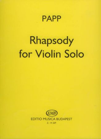 PAPP:RHAPSODY FOR VIOLIN SOLO