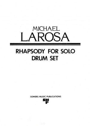 LAROSA M:RHAPSODY FOR SOLO DRUM SET