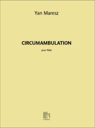 MARESZ:CIRCUMAMBULATION POUR FLUTE