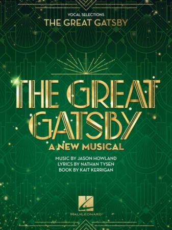 THE GREAT GATSBY A NEW MUSICAL VOCAL SELECTIONS