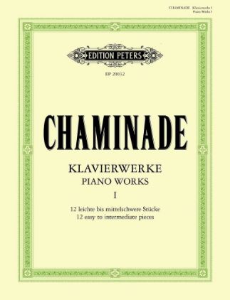 CHAMINADE:PIANO WORKS VOL.1 12 EASY TO INTERMEDIATE PIECES
