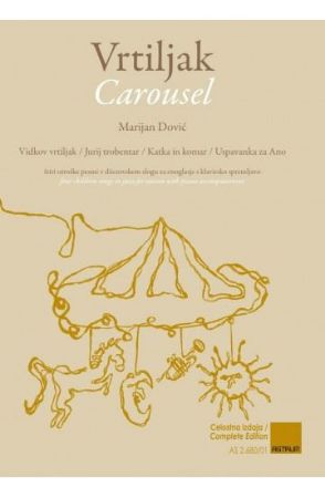 DOVIĆ:VRTILJAK/CAROUSEL ŠTIRI OTROŠKE PESMI V DŽEZOVSKEM SLOGU